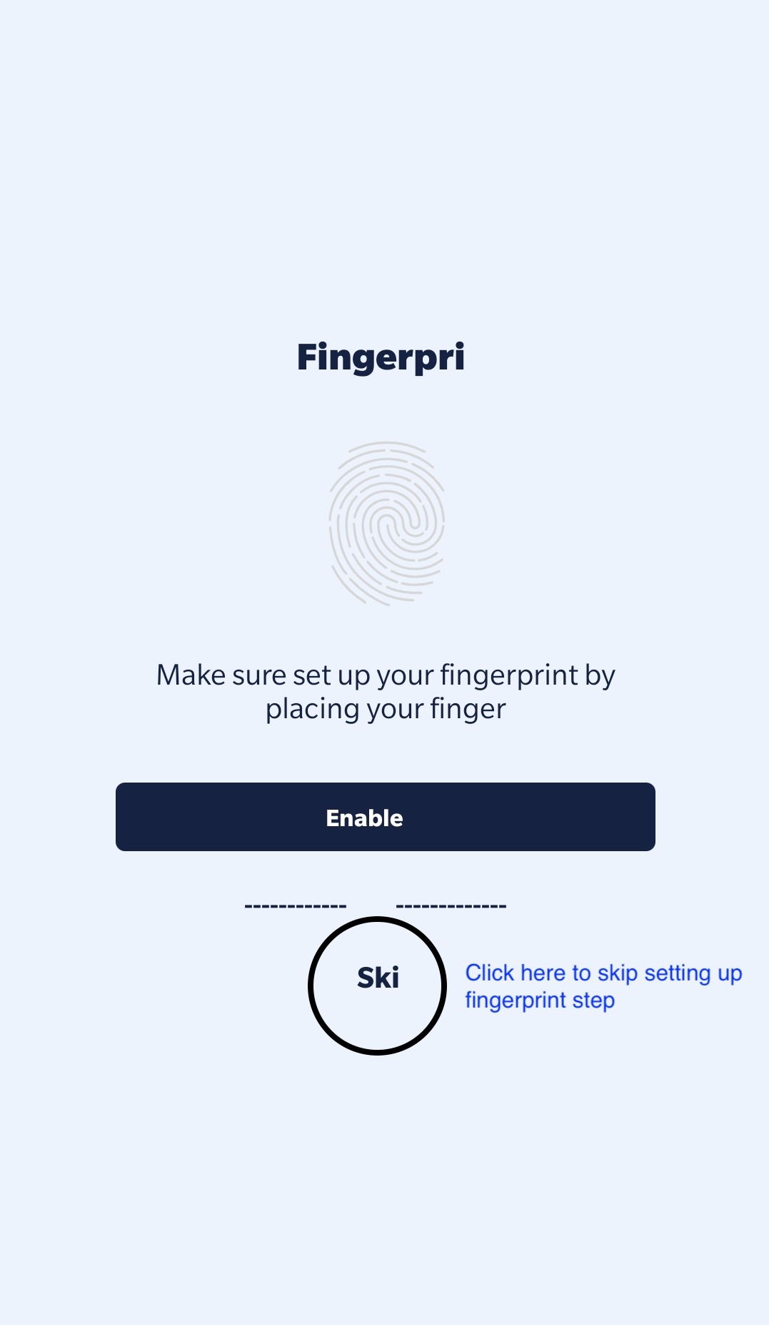 Click to "Skip Setting Up FingerPrint Setup"