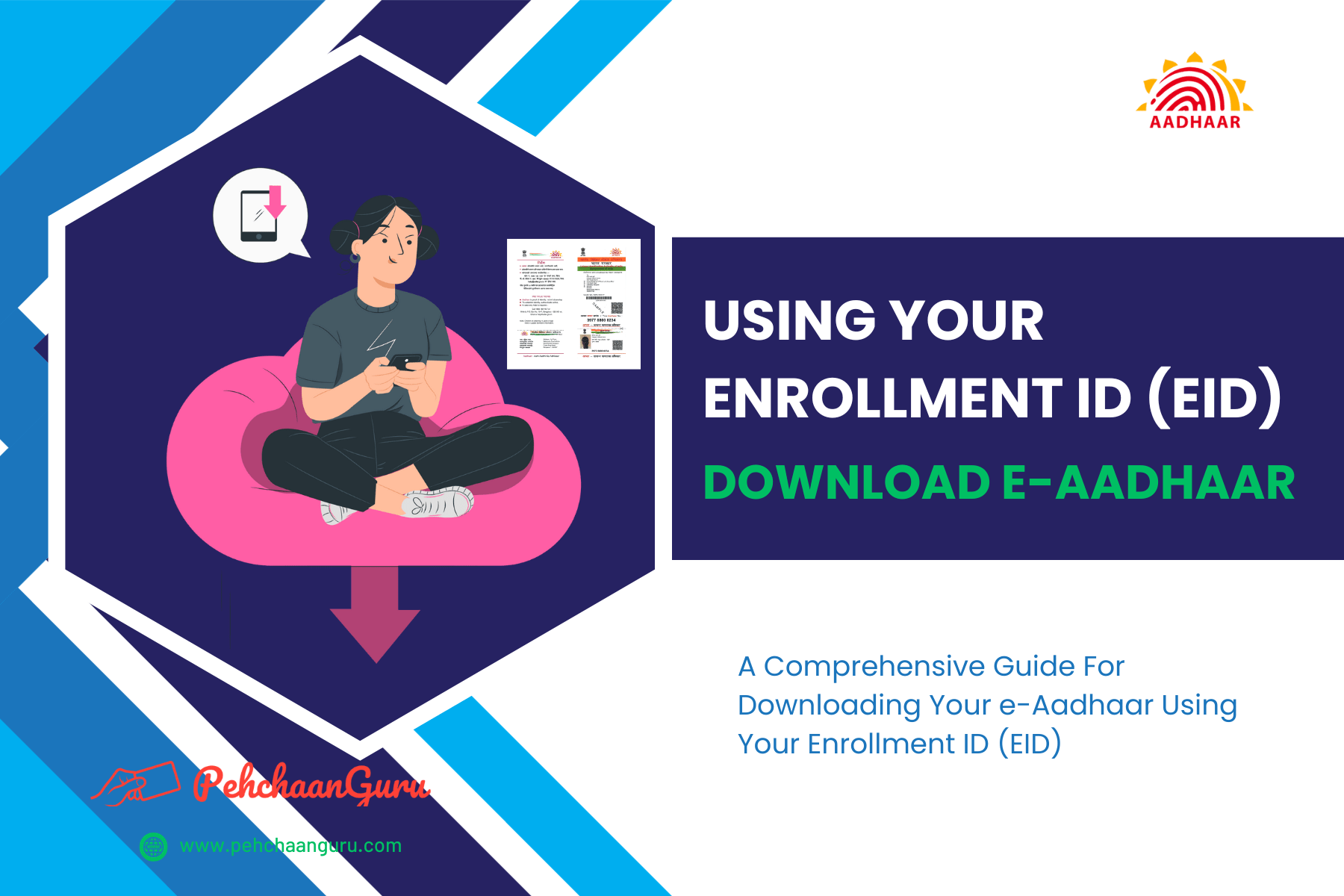 Celebrating Simplicity: A Guide to Downloading Your e-Aadhaar With Enrollment ID (EID)