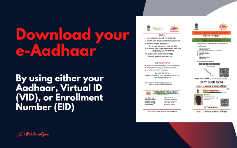 How to download your e-Aadhaar by using your Aadhaar, Virtual ID (VID) or Enrollment ID (EID)