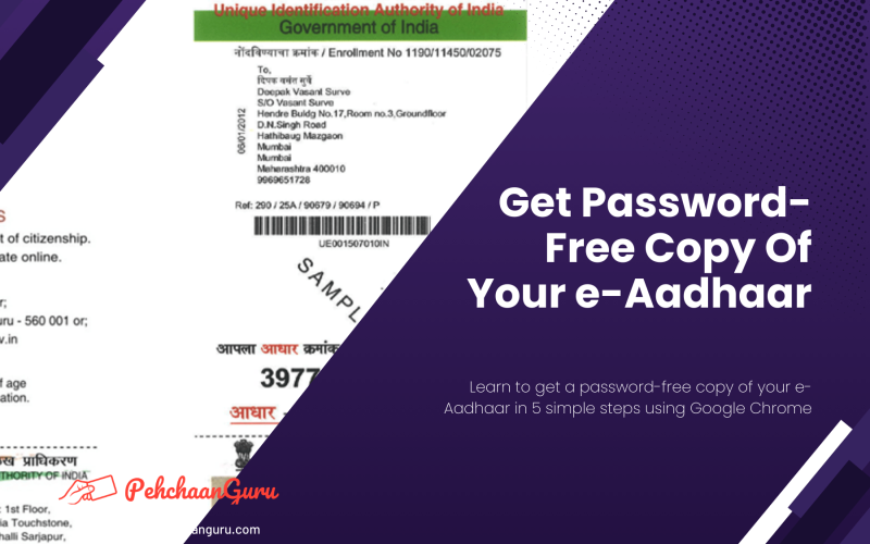 How To Remove The Password & Save Password-Free Copy Of Your e-Aadhaar Using Google Chrome