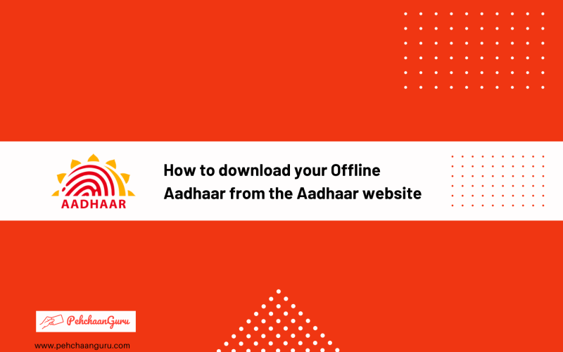 How to download your Offline Aadhaar from the Aadhaar website